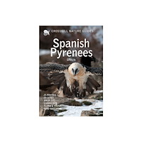 Crossbill Guides Foundation Crossbill Nature Guide Spanish Pyrenees (häftad, eng)