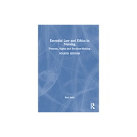 Taylor & francis ltd Essential Law and Ethics in Nursing (inbunden, eng)