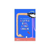 Die Gestalten Verlag A Little Egg, a Tiny Crack (inbunden, eng)