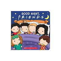 Scholastic US Good Night, Friends (Friends TV Show) (häftad, eng)