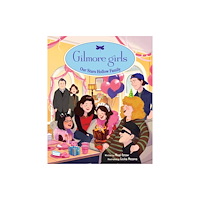 Insight Kids Gilmore Girls: Our Stars Hollow Family (inbunden, eng)