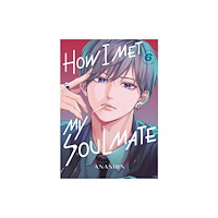 Kodansha America, Inc How I Met My Soulmate 6 (häftad, eng)