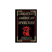 Fingerprint! Publishing Greatest American Speeches (Deluxe Hardbound Edition) (inbunden, eng)