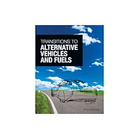 National Academies Press Transitions to Alternative Vehicles and Fuels (häftad, eng)