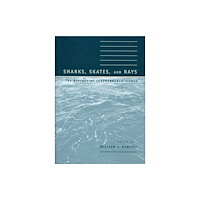 Johns Hopkins University Press Sharks, Skates, and Rays (inbunden, eng)