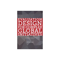 National Academies Press Evaluation Design for Complex Global Initiatives (häftad, eng)