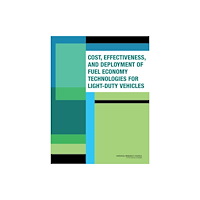 National Academies Press Cost, Effectiveness, and Deployment of Fuel Economy Technologies for Light-Duty Vehicles (häftad, eng)