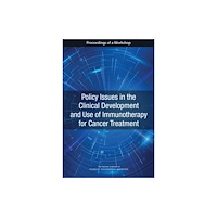 National Academies Press Policy Issues in the Clinical Development and Use of Immunotherapy for Cancer Treatment (häftad, eng)