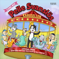 Bonnier Carlsen Sjung med Pelle Svanslös. Karusellen (bok, board book)