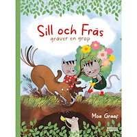 Moa Graaf Sill och Fräs gräver en grop (inbunden)