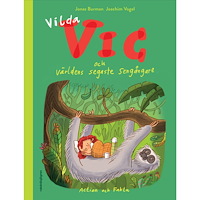 Joachim Vogel Vilda Vic och världens segaste sengångare (inbunden)