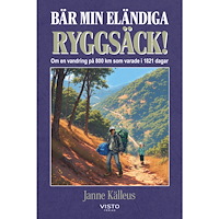 Janne Källeus Bär min eländiga ryggsäck! : om en vandring på 800 km som varade i 1821 dagar (bok, danskt band)