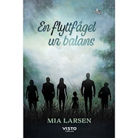 Mia Larsen En flyttfågel ur balans (bok, danskt band)