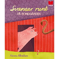 Hanna Albrektson Svansar runt på bondgården (bok, board book)