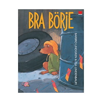 Barbro Lindgren Bra Börje (inbunden)