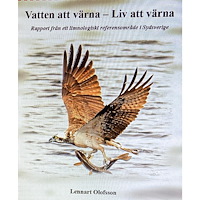 Lennart Olofsson Vatten att värna - liv att värna : rapport från ett limnologiskt referensområde i Sydsverige (bok)