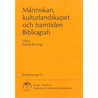 Arnold Renting Människan, kulturlandskapet och framtiden. En bibliografi  : Bibliografi (häftad)
