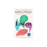 Kathryn Mannix Listen: How to Find the Words for Tender Conversations (pocket, eng)