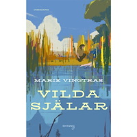 Marie Vingtras Vilda själar (inbunden)