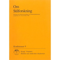 Kungl. Vitterhetsakademien Om Stilforskning : Föredrag och diskussionsinlägg vid Vitterhetsakademiens symposium 16-18 november 1982 (häftad)