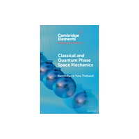 Cambridge University Press Classical and Quantum Phase Space Mechanics (häftad, eng)