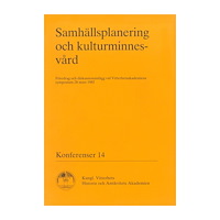 Kungl. Vitterhetsakademien Samhällsplanering och kulturminnesvård : Föredrag och diskussionsinlägg vid Vitterhetsakademiens symposium 28 mars 1985...