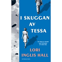Lori Inglis Hall I skuggan av Tessa (inbunden)