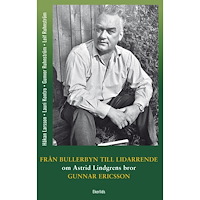 Håkan Larsson Från Bullerbyn till Lidarrende : om Astrid Lindgrens bror, Gunnar Ericsson (inbunden)