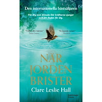 Clare Leslie Hall När jorden brister (pocket)