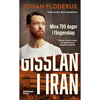 Johan Floderus Gisslan i Iran : Mina 790 dagar i fångenskap (pocket)