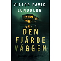 Victor Pavic Lundberg Den fjärde väggen (inbunden)