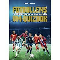 Måns Gahrton Fotbollens VM-quizbok : med superstjärnorna, listor och fakta (häftad)