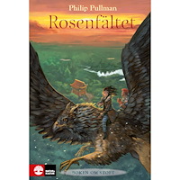 Philip Pullman Rosenfältet (inbunden)