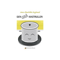 Ann-Charlotte Englund Den grå kastrullen (inbunden)