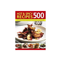 Anness publishing 500 Hot & Spicy Recipes (häftad, eng)