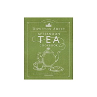 Insight Editions The Official Downton Abbey Afternoon Tea Cookbook (inbunden, eng)