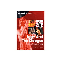 Sonicbond Publishing Iggy And The Stooges On Track Short (häftad, eng)