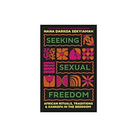 John Murray Press Seeking Sexual Freedom (inbunden, eng)