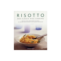 Anness publishing Risotto and Classic Rice Cooking (inbunden, eng)