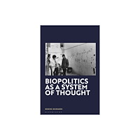 Bloomsbury Publishing PLC Biopolitics as a System of Thought (häftad, eng)