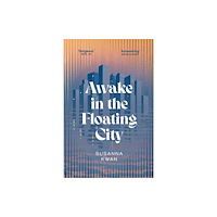 Simon & Schuster Ltd Awake in the Floating City (häftad, eng)