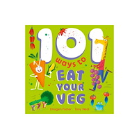 Hachette Children's Group 101 Ways to Eat Your Veg (häftad, eng)