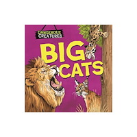Hachette Children's Group Dangerous Creatures: Big Cats (inbunden, eng)