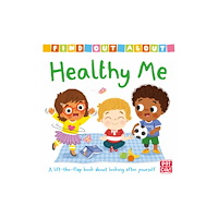 Hachette Children's Group Find Out About: Healthy Me (bok, board book, eng)