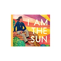Bushel & Peck Books I Am the Sun (inbunden, eng)