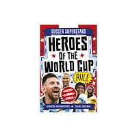 Hachette Children's Group Football Superstars: Heroes of the World Cup Rule (häftad, eng)