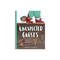 Quarto Publishing Plc Unexpected Guests (inbunden, eng)