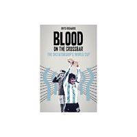 Pitch Publishing Ltd Blood on the Crossbar (häftad, eng)