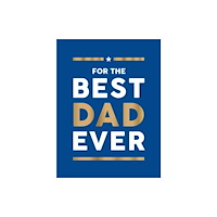 Octopus publishing group For the Best Dad Ever (inbunden, eng)