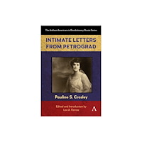 Anthem press Intimate Letters from Petrograd (häftad, eng)